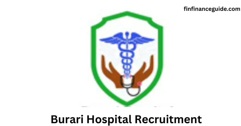 Burari Hospital Recruitment 2024