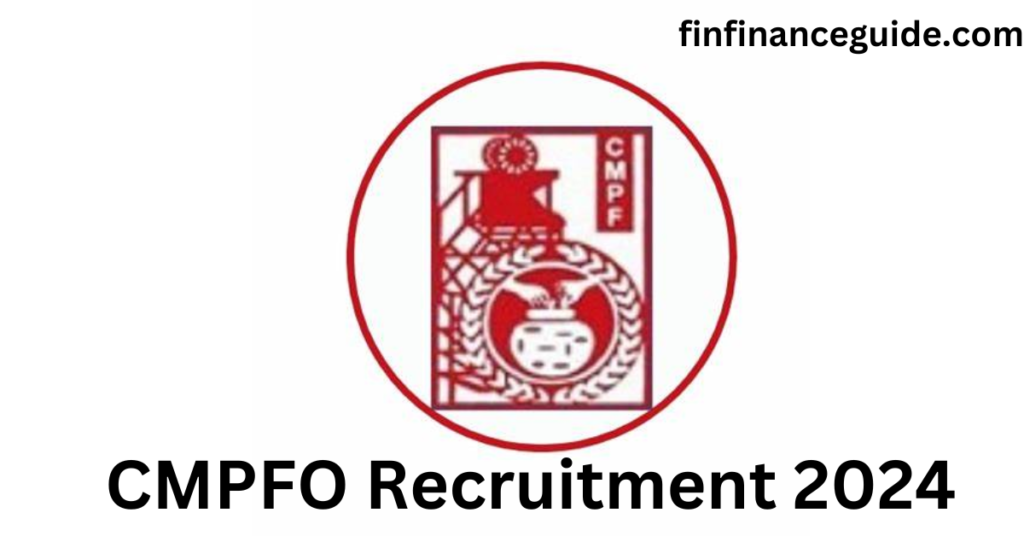 CMPFO Recruitment 2024