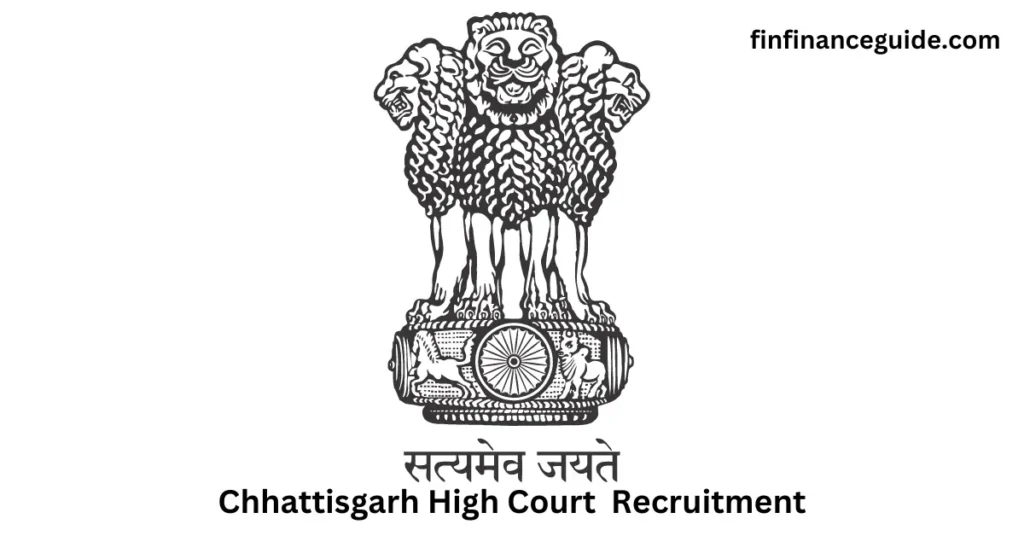 Chhattisgarh High Court Recruitment 2024