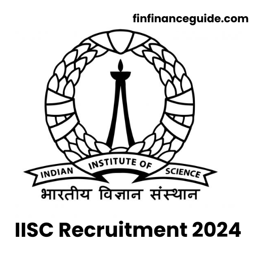 IISC Recruitment 2024